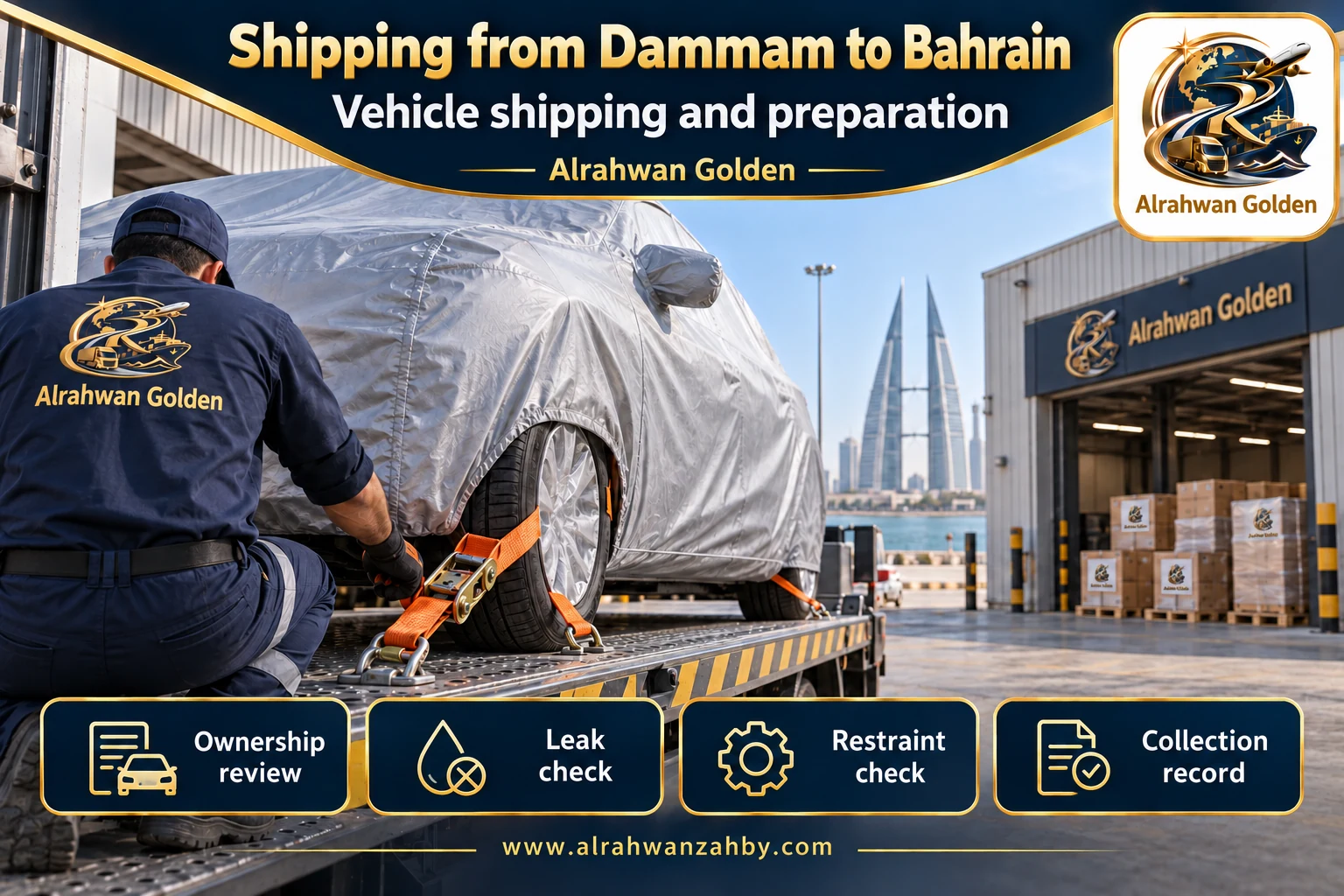Vehicle shipping and preparation — Shipping from Dammam to Bahrain