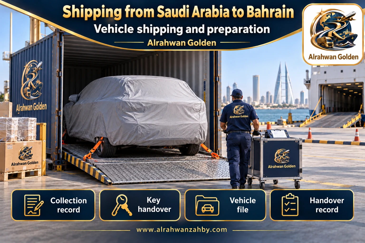 Vehicle shipping and preparation — Shipping from Saudi Arabia to Bahrain