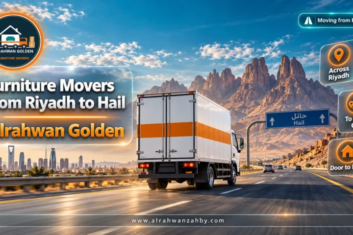 Furniture Movers from Riyadh to Hail — Alrahwan Golden